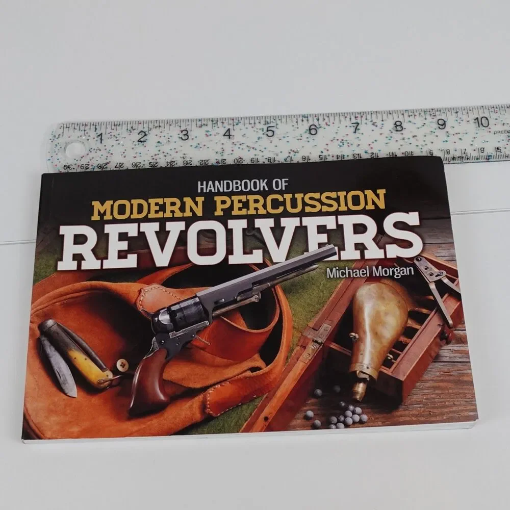 Handbook of Modern Percussion Revolvers by Michael Morgan